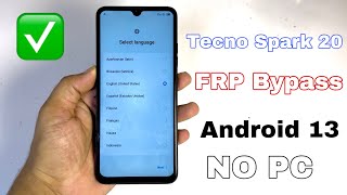 Tecno Spark 20 FRP Bypass without pc android 13  tecno spark 20 google account Remove [upl. by Currier]