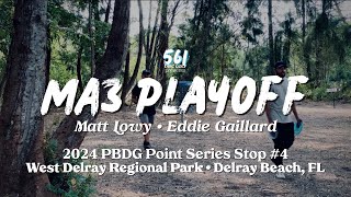 PBDG Point Series Stop 4 West Delray • The MA3 Playoff • Matt Lowy Eddie Gaillard [upl. by Yromem]