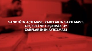 SANDIĞIN AÇILMASI ZARFLARIN SAYILMASI GEÇERLİ VE GEÇERSİZ OY ZARFLARININ AYRILMASI [upl. by Serica]