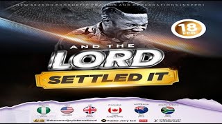 AND THE LORD SETTLED IT  NSPPD  19TH FEBRUARY 2024 [upl. by Oznecniv]