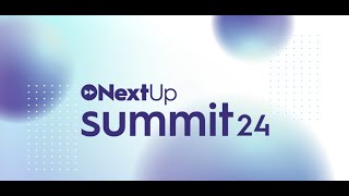 NextUp Summit 2024 Opening Minds and Creating Opportunities [upl. by December]