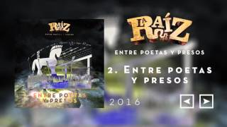 La Raíz  Entre Poetas y Presos [upl. by Anawal]