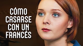 CÓMO CASARSE CON UN FRANCES ¡No verás eso en otras películas  Todos los episodios  PELÍCULA 2024 [upl. by Bradley]