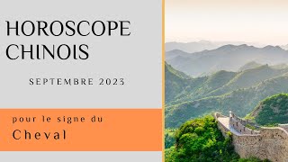 Cheval Votre Horoscope chinois pour Septembre 2023 est disponible [upl. by Terence]