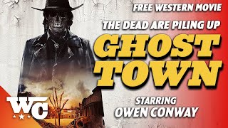 Ghost Town  Full Horror Western Movie  Free HD 2023 Mystery Thriller Film  WesternCentral [upl. by Lindsey]