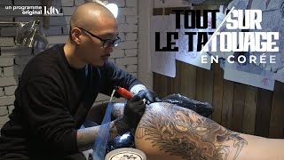 FRENG Tout sur le TATOUAGE en Corée tatouage korea tatoo reportage jodi Horisen herman [upl. by Davin64]