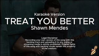 Shawn Mendes  Treat You Better Karaoke Version [upl. by Addi786]