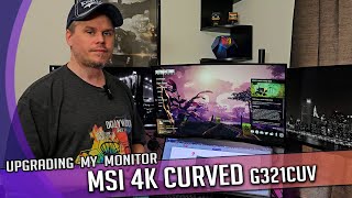 Upgrading to a MSI 4k Curved Monitor Worth it  MSI G321CUV Unboxing and Thoughts [upl. by Ecirtac808]