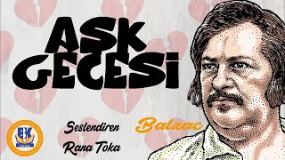 Aşk Gecesi  Honore de Balzac Sesli Kitap Tek Parça Rana Toka [upl. by Anayit]