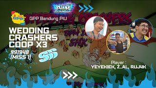 YEYEKIEK ZAL RUJ4K got SSS 991K MISS 1 in WEDDING CRASHERS COOP X3 PIU PHOENIX [upl. by Adebayo]