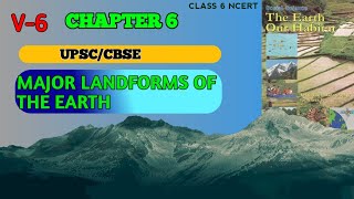 🌍 V6 NCERT Series for UPSC  Class 6 Geography  Major Landforms of The Earth🌏 [upl. by Emelun]