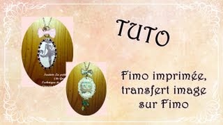 ☆ Tuto  Fimo imprimée  Transfert dimage sur fimo ☆ [upl. by Anaehs]