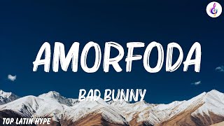 Bad Bunny  Amorfoda LetraLyrics [upl. by Reinold]