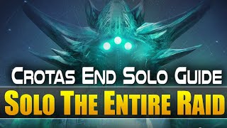 Destiny  How To Solo The Entire Raid How To Solo Crotas End  Crotas End Solo Guide [upl. by Cornew]