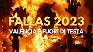 FALLAS VALENCIA 2023 I UNA FESTA AI CONFINI DELLA REALTÀ [upl. by Nylitsirk]