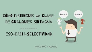 Cómo SABER la clase de SINTAGMAS  ESO  BACH  SELECTIVIDAD [upl. by Notwal]