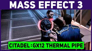 Mass Effect 3  Citadel GX12 Thermal Pipe [upl. by Albarran]