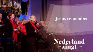 Jesus remember me  Nederland Zingt [upl. by Inittirb]