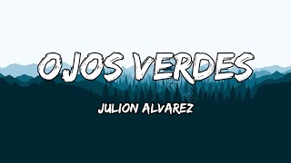 Julion Alvarez  Ojos Verdes LetraLyrics [upl. by Akenal]