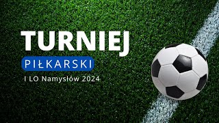 Turniej Piłkarski ILO Namysłów 2024  Eliminacje 2310 [upl. by Nerrat]