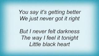 Aha  Little Black Heart Lyrics [upl. by Tinaret793]