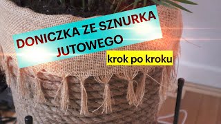 DONICZKA ZE SZNURKA JUTOWEGO krok po kroku [upl. by Yedorb]