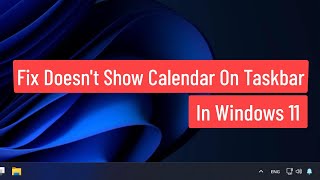 Fix Doesnt Show Calendar On Taskbar In Windows 11 [upl. by Aivul]