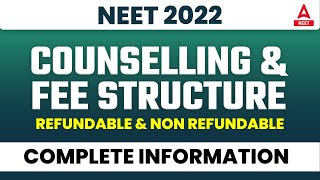 NEET Counselling 2022 Fee Structure  Refundable Fee amp Non Refundable Fee  Complete Information [upl. by Rairb]