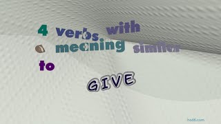 give  5 verbs which are synonym to give sentence examples [upl. by Arnuad]