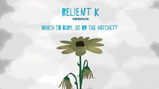 Relient K  Which To Bury Us Or The Hatchet Official Audio Stream [upl. by Eelra]