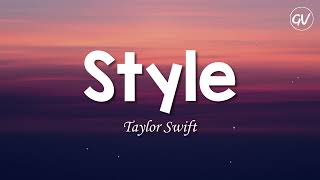 Taylor Swift  Style Lyrics [upl. by Hcaz]