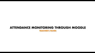 Attendance Monitoring through Moodle Teachers Guide [upl. by Kraft]