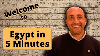 Welcome to Egypt in 5 Minutes [upl. by Yamauchi]