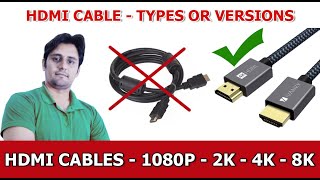 HDMI Cable Types or Versions  1080P  2K  4K  8K [upl. by Eleumas]