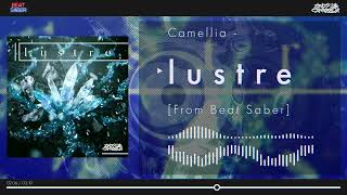 Camellia  lustre From Beat Saber [upl. by Shaffert568]