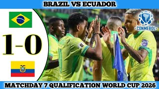 BRAZIL 1 VS 0 ECUADOR  Matchday 7 Qualification World Cup 2026  Conmebol [upl. by Cerf]