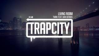 TWRK  Living Room feat Dan Gerous [upl. by Namzed]