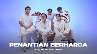 Rizky Febian ft SMASH  Penantian Berharga Live Session [upl. by Ikcim]