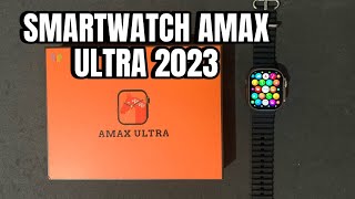 SMARTWATCH AMAX ULTRA 2023 REVIEW e Primeiras impressões [upl. by Fabrice]