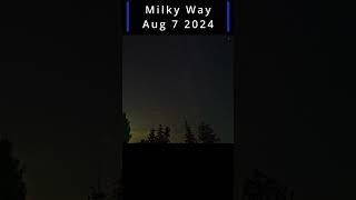 Beautiful Milky Way Timelapse Aug 7 2024 Canada [upl. by Hairaza]