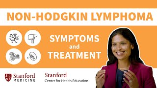 NonHodgkin Lymphoma Symptoms amp Treatment  Stanford [upl. by Hgieliak]