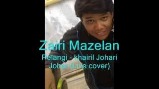 Zairi Mazelan  Pelangi khairil Johari Johar live record [upl. by Vashti]