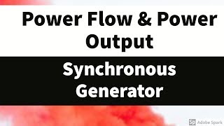 8 Power Flow and Power Output of Synchronous generator [upl. by Nosyt622]