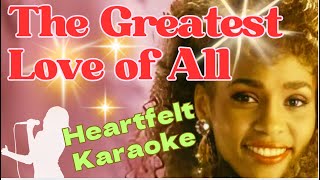 The Greatest Love of All KARAOKE Whitney Houston version [upl. by Belle]