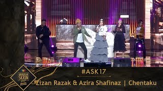 ASK17  Zizan Razak amp Azira Shafinaz  Chentaku [upl. by Nnazil]