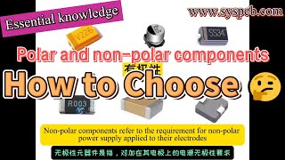 The Difference between Polar and Nonpolar componentssyspcb pcb pcbfactory components smt [upl. by Iz833]