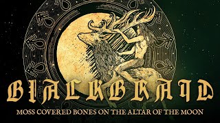 Blackbraid  Moss Covered Bones on the Altar of the Moon Official Lyric Video [upl. by Dorella190]