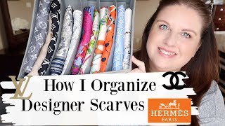 How I Organize my Designer Scarves Hermes LV Chanel and more [upl. by Farrish]