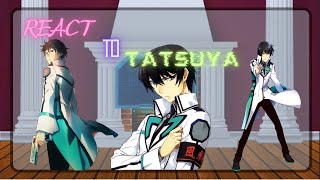 team tatsuya react to tatsuyaMahouka Koukou no Rettouseigacha club [upl. by Beacham]