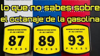 Lo Que No Sabes Sobre El Octanaje De La Gasolina [upl. by Karla]